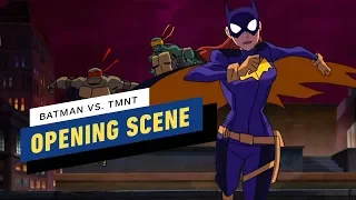 Batman vs. Teenage Mutant Ninja Turtles - Opening Scene