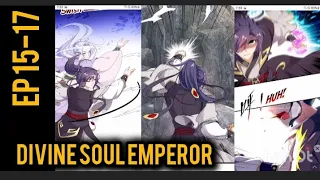 ep 15-17divine soul emperor in bangla🇧🇩 manhua explained