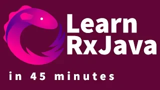 RxJava   Android Tutorial : Learn Rx Java in 45 minutes