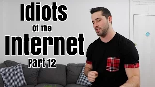 Idiots Of The Internet Pt 12