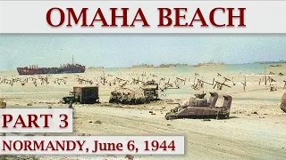 Omaha Beach, D-Day 1944 / Part 3 – Your Task Will Not Be an Easy One