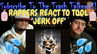 Rappers React To TOOL "Jerk Off"!!!