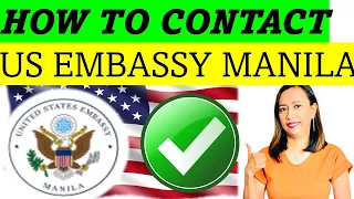 HOW TO CONTACT THE US EMBASSY IN MANILA