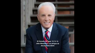 Estudio de Juan 15:12-16  John Macarthur Los amigos de Jesus