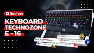 Techno Zone Mechanical Gaming Keyboard E16 | مراجعة في دقيقة