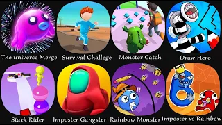 The universe Merge, Survival Challege 3D, Monster Catch, Draw Hero, Stack Rider, Imposter Gangster