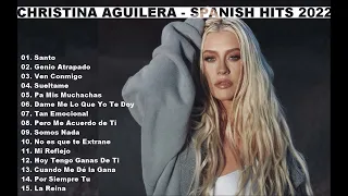 CHRISTINA AGUILERA - SPANISH HITS 2022 playlist