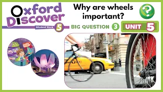 Oxford Discover 5 | Unit 5 | Why are wheels important?