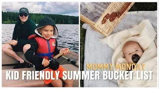 SUMMER BUCKET LIST: KID FRIENDLY // MOMMY MONDAYS