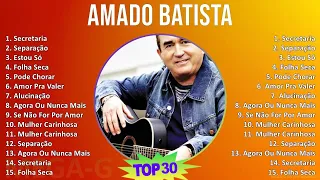 A m a d o B a t i s t a 2024 MIX 30 Grandes Exitos T11 ~ Top Brazilian Traditions, Latin Jazz, G...