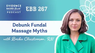 Debunking Myths about Fundal Massage with Barbie Christianson, RN
