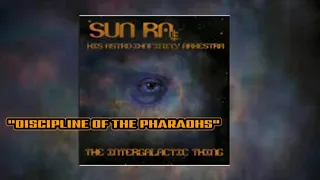 Sun Ra: "Discipline of The Pharaohs"