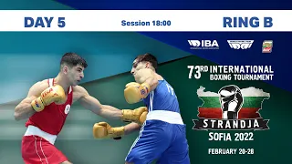 73rd International Boxing Tournament Strandja 2022 | Day 5 | Ring B | Session 18:00