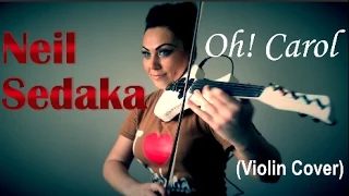 Neil Sedaka - Oh! Carol (Violin Cover Cristina Kiseleff)