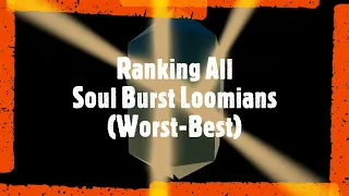 Ranking All Soul Bursts in Atlanthian City Part 2. (Worst-Best)