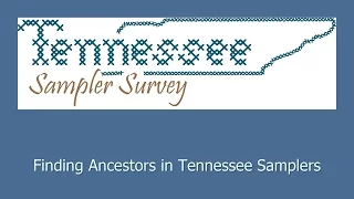 Library and Archives Workshop: Finding Ancestors in Tennessee Samplers