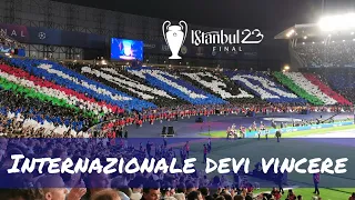 INTER song "e per la gente che ... Internazionale devi vincere" Champions League Final Istanbul 2023