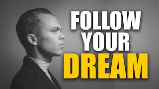 FOLLOW YOUR DREAM (Are you finding ways to cancel your dreams?) | Les Brown