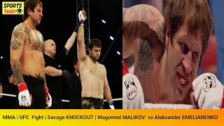 Savage KNOCKOUT | Magomed MALIKOV (Dagestan, Russia)vs Aleksander EMELIANENKO Russia| MMA |UFC Fight