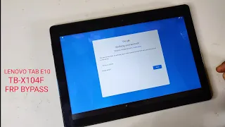 Lenovo Tab E10 (TB-X104F) FRP Bypass Latest Update Without PC