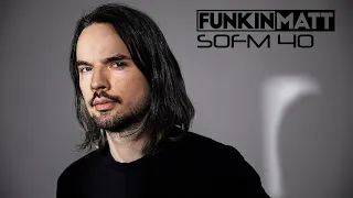 SoFM 40 - Sound of Funkin Matt