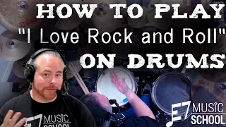 How to Play "I Love Rock and Roll" by Joan Jett on Drums