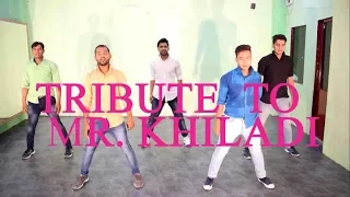 TRIBUTE TO MR. KHILADI | AKSHAY KUMAR | AKSHAY AKSHAY| CHURA K DIL| DANCE COVER | BEAT FREAKS