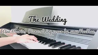 The Wedding [Ave Maria] with lyrics ~ Piano string cover arrg. by susu NeeNee