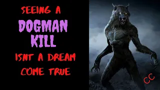 CC EPISODE 493  SEEING A DOGMAN KILL, ISNT A DREAM COME TRUE