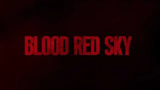 Blood Red Sky End Credits Theme Part 2