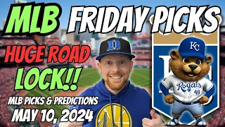 HUGE MLB LOCK!! MLB Picks Today 5/10/2024 | Free MLB Picks, Predictions & Sports Betting Advice