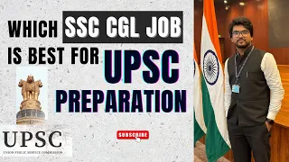 Best job for UPSC preparation through SSC CGL | by Shivam vishwakarma, ASO in MEA