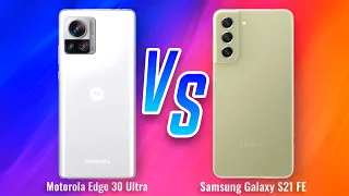 Motorola Edge 30 Ultra ⚡ vs ⚡ Samsung Galaxy S21 FE Full Comparison