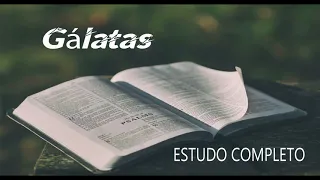 GÁLATAS - ESTUDO BÍBLICO COMPLETO #45