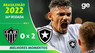 ATLÉTICO-MG 0 X 2 BOTAFOGO | MELHORES MOMENTOS | 36ª RODADA BRASILEIRÃO 2022 | ge.globo