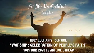 St. Mark's 18th June 2023 - 9 am Worship Service - Live Stream