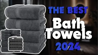 The Top 5 Best Bath Towels in 2024 - Must Watch Before Buying!
