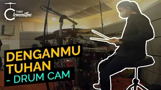 DENGANMU TUHAN - DRUM CAM