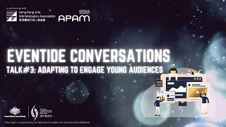 Eventide Conversations - Talk #3 Adapting to Engage Young Audiences