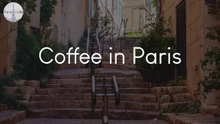 Coffee in Paris - French chill music to enjoy