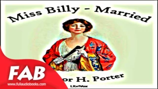 Miss Billy Married Full Audiobook by Eleanor H. PORTER by Family Life, General Fiction, Romance