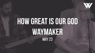 How Great is Our God / Waymaker