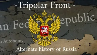 ~Tripolar Front: alternate history of Russia (1860-2022) (550 subs special)