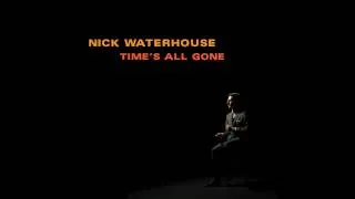 Nick Waterhouse - I Can Only Give You Everything