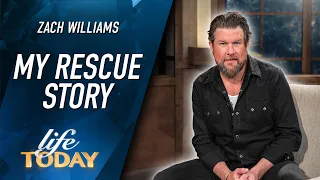 Zach Williams: My Rescue Story (LIFE Today)