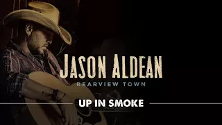 Jason Aldean - Up In Smoke (Official Audio)