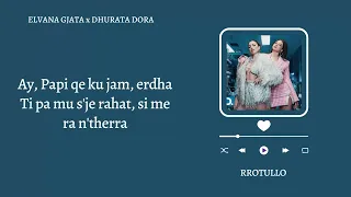 ELVANA GJATA x DHURATA DORA - RROTULLO (Letër / Lyrics)
