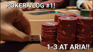 My FIRST EVER POKER VLOG!! 1 3 AT THE ARIA!!