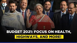 India’s Budget 2021: Focus On Health, Highways, And More!