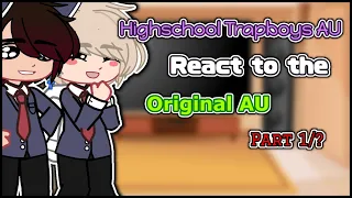 | Highschool Trapboys AU reacts to the original AU | Part 1/? |